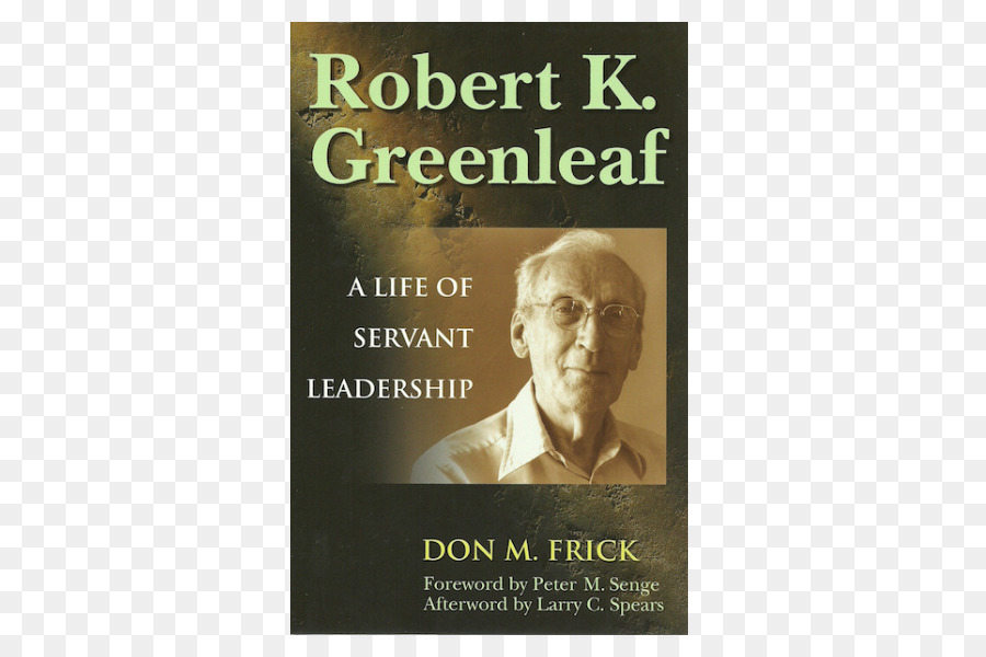 Robert K Greenleaf حياة قيادة الخادم，خادم كقائد PNG