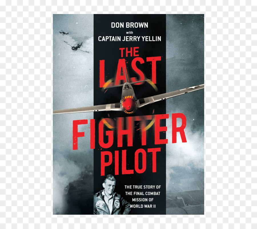 آخر الطيار المقاتل قصة حقيقية النهائية المهمة القتالية في الحرب العالمية الثانية，الحرب العالمية الثانية PNG