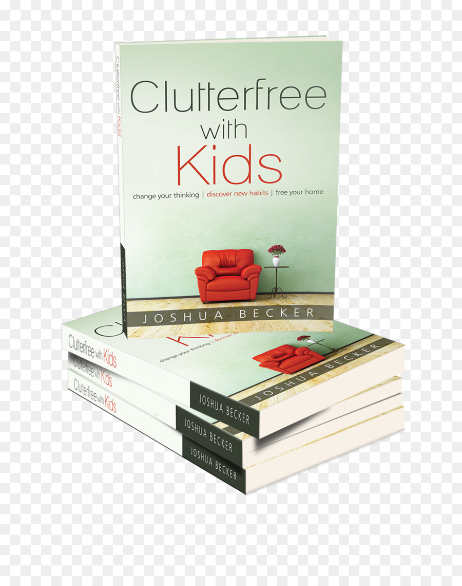 Clutterfree مع الاطفال تغيير تفكيرك اكتشاف عادات جديدة مجانا منزلك，أكثر من أقل إيجاد الحياة التي تريد تحت كل ما تملك PNG