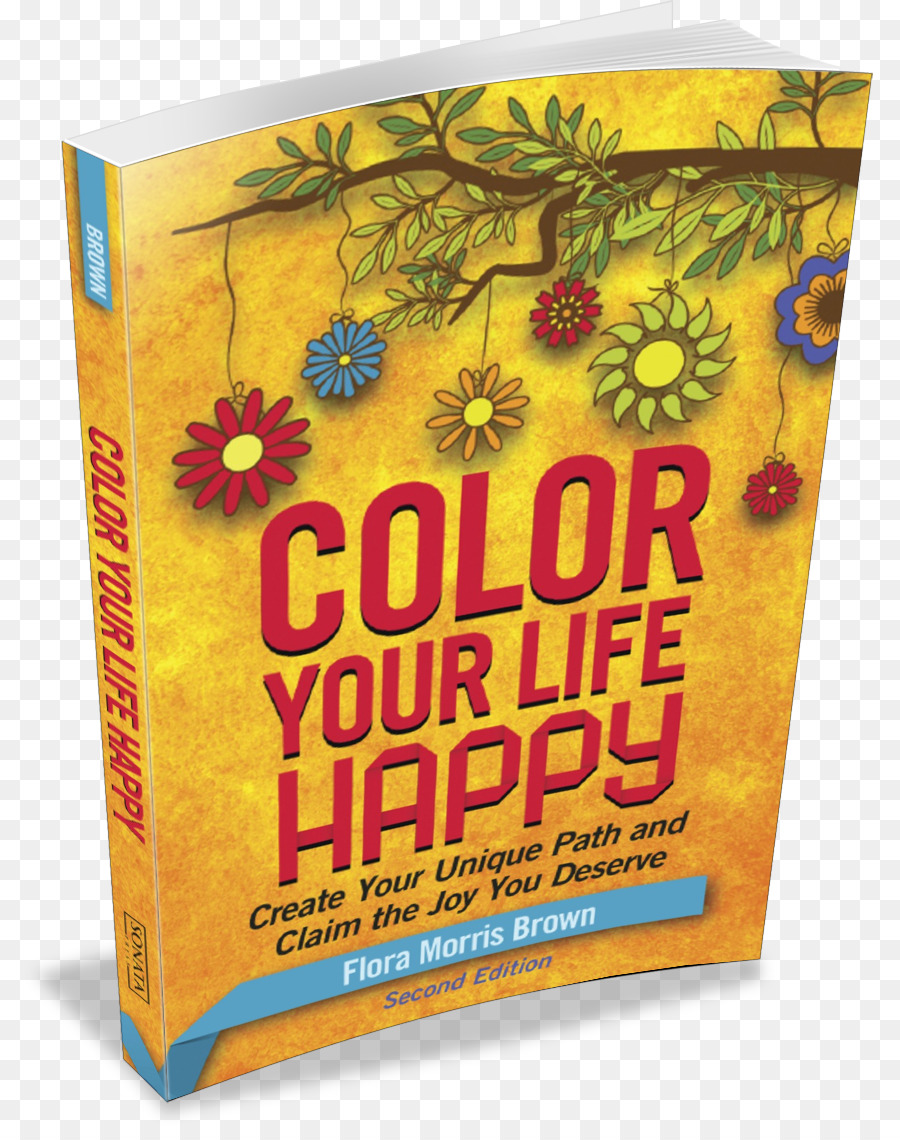 لون حياتك سعيدة إنشاء الخاصة بك فريدة من نوعها مسار المطالبة الفرح أنت تستحق，الكتاب PNG