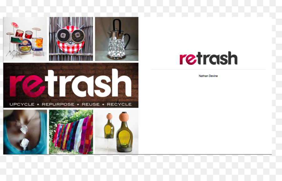 Retrash تدوير Upcycle إعادة توظيفها，إعادة التدوير للأفضل PNG