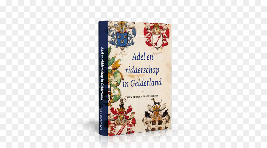 خيلدرلند，نبل و الفروسية في Gelderland عشرة قرون من التاريخ PNG